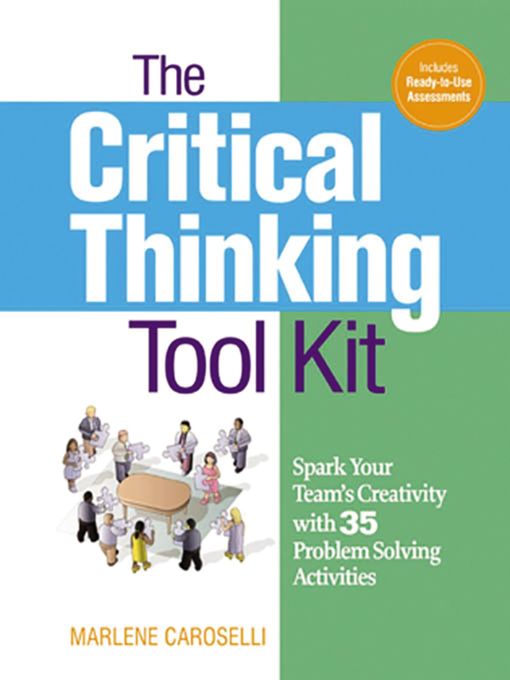 Title details for The Critical Thinking Toolkit by Dr.  Marlene Caroselli - Available